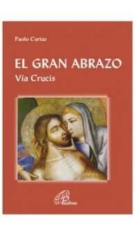 El gran abrazo. Vía Crucis