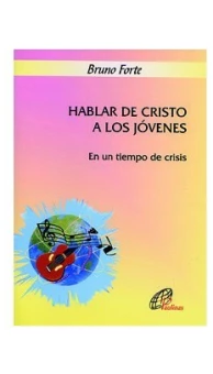 Hablar de Cristo a los jóvenes. En un tiempo de crisis