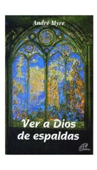 Ver a Dios de espaldas