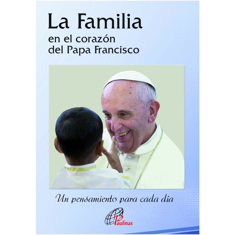 245 La familia en el corazon del Papa Francisco