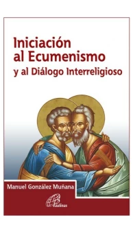 Iniciación al Ecumenismo y al Diálogo Interreligioso