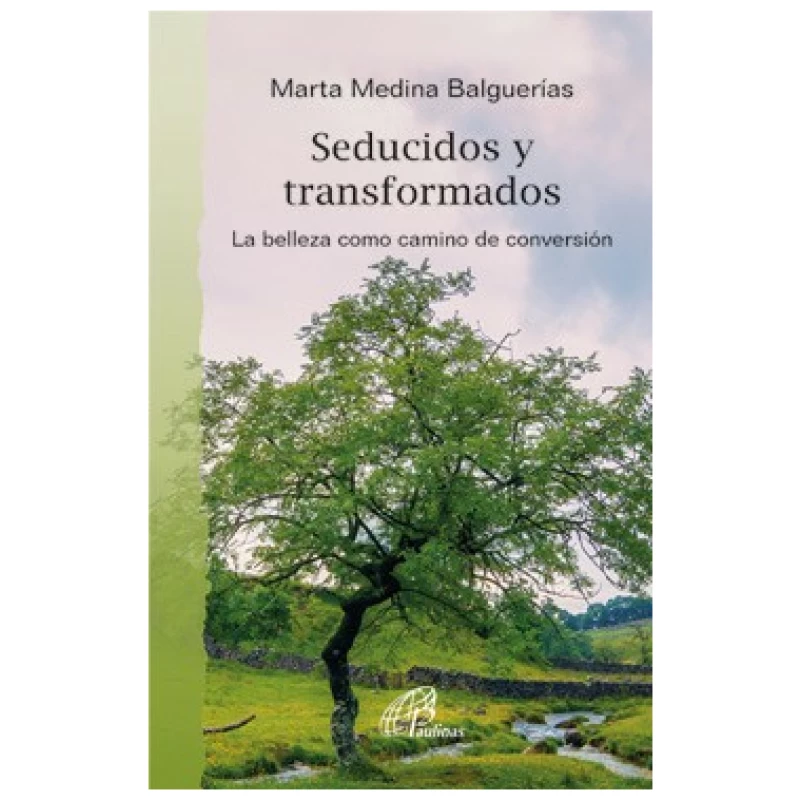 Seducidos y transformados
