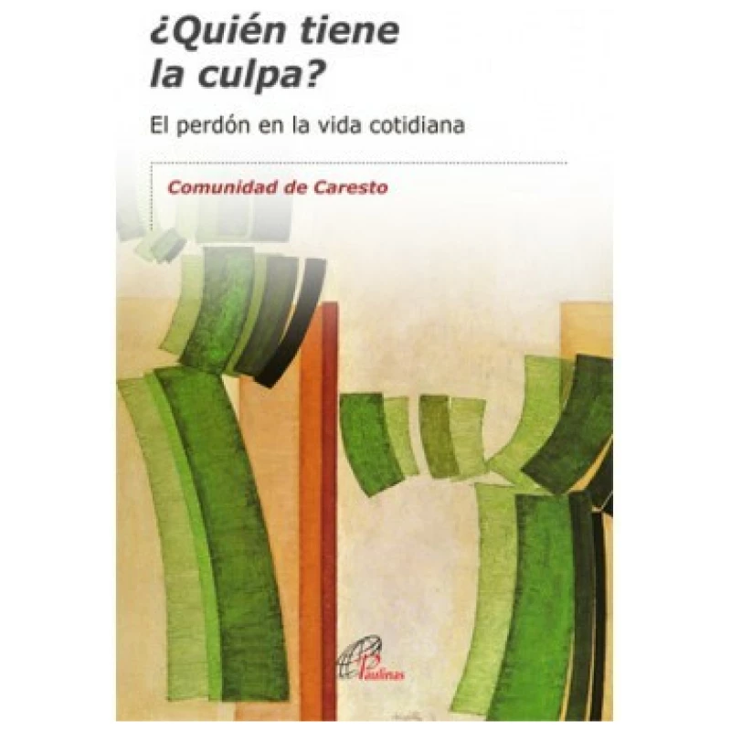 ¿Quién tiene la culpa? El perdón en la vida cotidiana