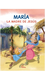 MARÍA, LA MADRE DE JESÚS
