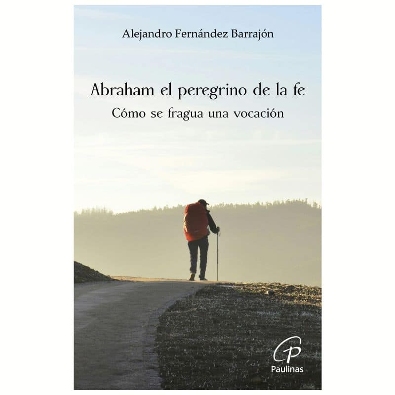 Abraham el peregrino de la fe