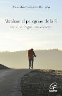 Abraham el peregrino de la fe